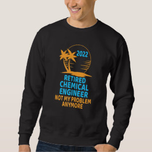 Sudadera Ingeniero Químico Retirado 2022 Ya No Es Mi Proble