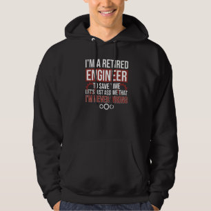 Sudadera Ingeniero retirado Nunca me equivoco Ingeniero Ret