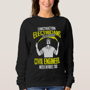 Sudadera Ingenieros Civiles Necesitan Héroes Construcción