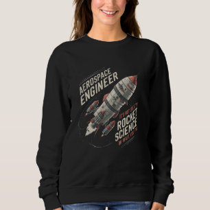 Sudadera Ingenieros de Ingeniería Aeroespacial Spacecraf