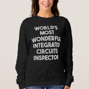 Sudadera Inspección de Circuitos Integrados Más Maravilloso