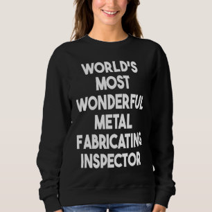 Sudadera Inspector de Fabricación de Metal Más Maravilloso