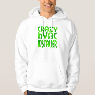 Sudadera Instalador de HVAC loco en verde
