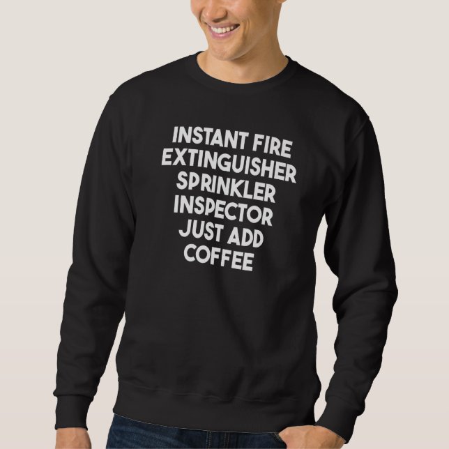 Sudadera Instant Fire Extinguisher Sprinkler Inspector Add  (Anverso)