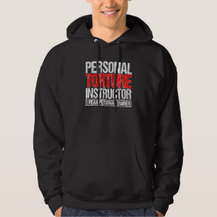 Sudadera Instrucción personal de tortura que quiero decir t