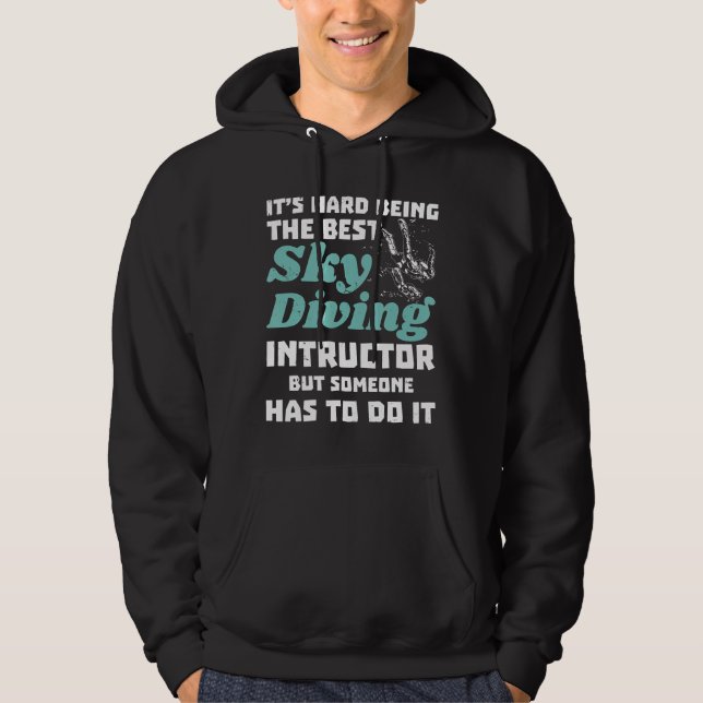 Sudadera Instructor De Buceo Es Difícil Ser El Mejor (Anverso)