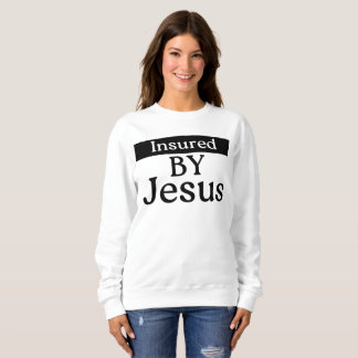 Sudadera Insured By Jesus Christian Faith Divine Protection