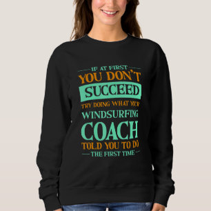 Sudadera Intenta hacer lo que te dijo tu entrenador de wind