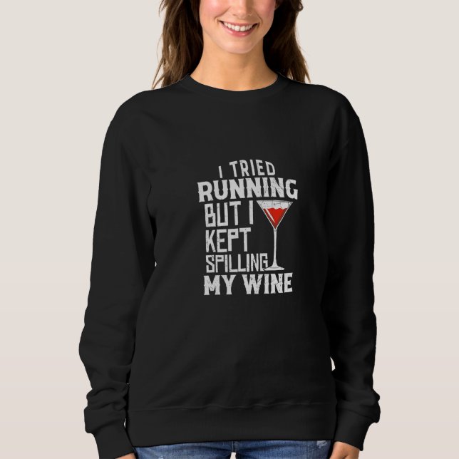 Sudadera Intenté correr pero no paraba de derramar mi vino (Anverso)