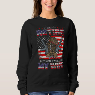Sudadera Intenté Retirarme Pero Ahora Trabajo Para Mi Espos
