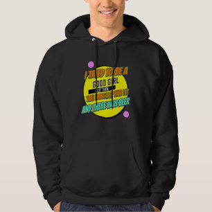 Sudadera Intenté Ser Buena Chica Dicho De Humor De Chica De