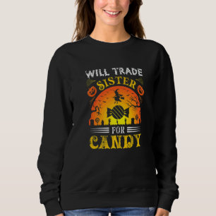 Sudadera Intercambiaré Hermana por Caramelos Halloween