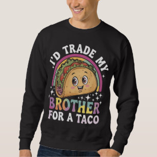 Sudadera Intercambiaría a mi hermano por un taco cinco de m