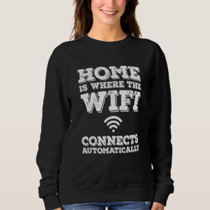 Sudadera Internet Home Es Donde La Wifi Se Conecta Automáti