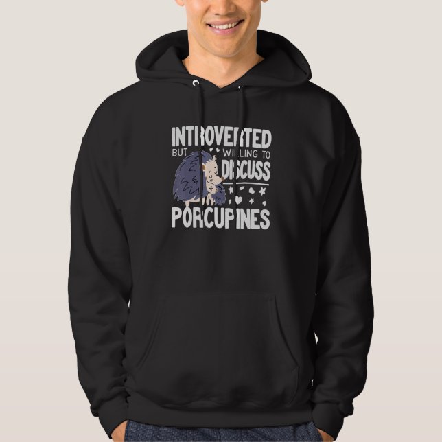 Sudadera Introvert But Willing to discuss Porcupines funny  (Anverso)