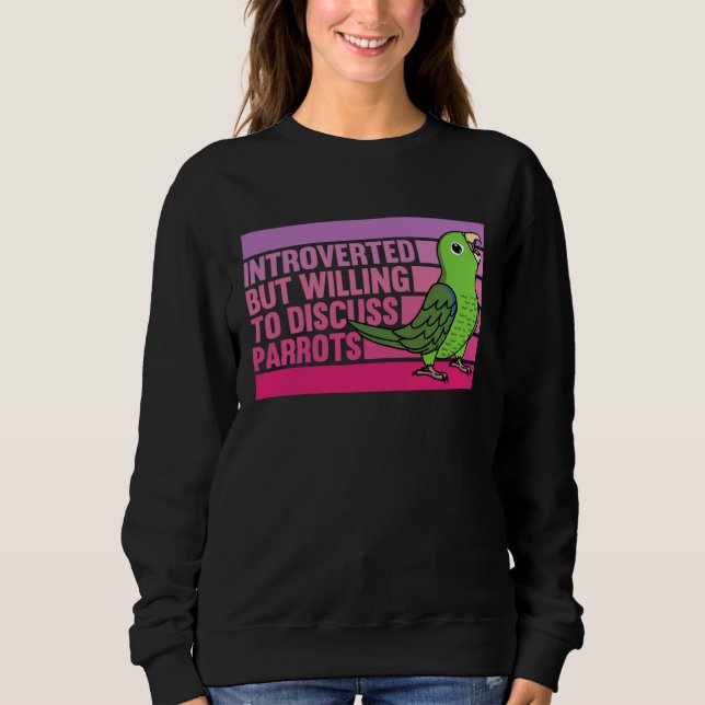 Sudadera Introverted But Parrots Green Parrotlet  1 (Anverso)