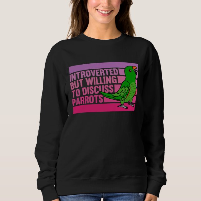 Sudadera Introverted But Parrots Male Eclectus (Anverso)