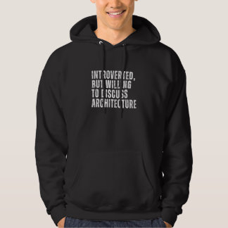 Sudadera Introverted But Willing to Discuss Architecture In