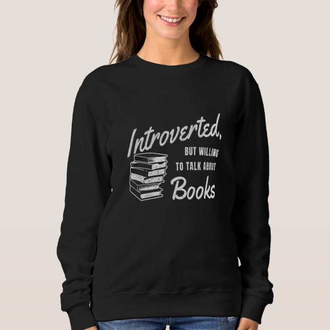 SUDADERA INTROVERTED BUT WILLING TO TALK ABOUT BOOKS (Anverso)
