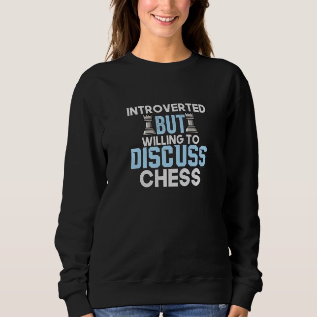 Sudadera Introvertido Pero Dispuesto A Discutir Ajedrez (Anverso)