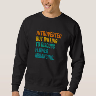 Sudadera Introvertido Pero Dispuesto A Discutir El Arreglo 