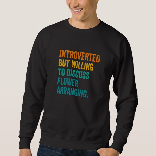 Sudadera Introvertido Pero Dispuesto A Discutir El Arreglo  (Anverso)