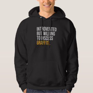 Sudadera Introvertido Pero Dispuesto A Discutir El Graffiti