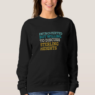 Sudadera Introvertido Pero Dispuesto A Discutir La Altura E