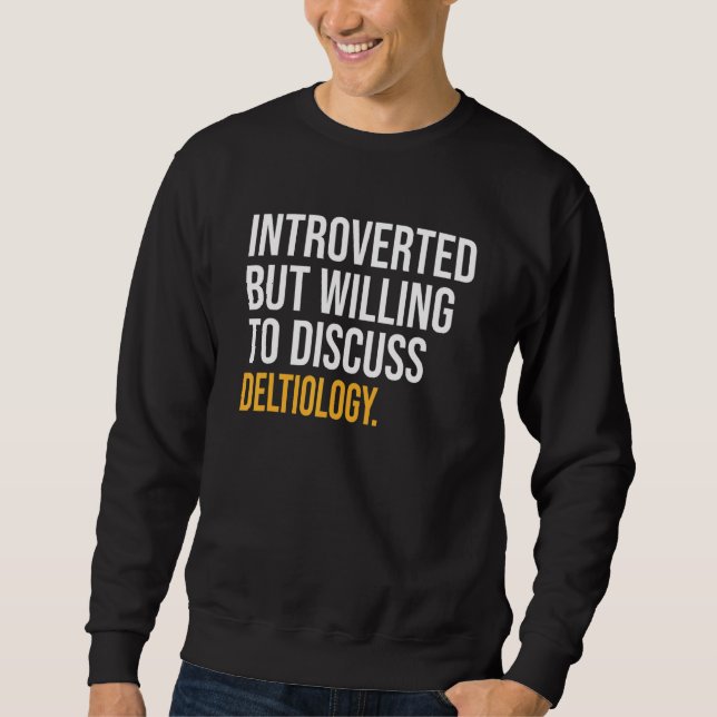 Sudadera Introvertido Pero Dispuesto A Discutir La Deltiolo (Anverso)
