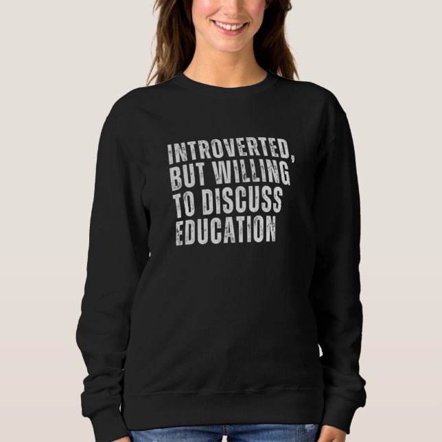 Sudadera Introvertido pero dispuesto a discutir la introduc (Anverso)