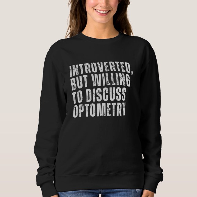 Sudadera Introvertido pero dispuesto a discutir la introduc (Anverso)
