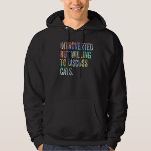Sudadera Introvertido Pero Dispuesto A Discutir Los Gatos I