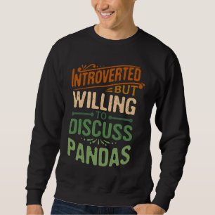 Sudadera Introvertido Pero Dispuesto A Discutir Pandas Ani