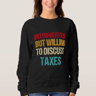 Sudadera Introvertido, Pero Dispuesto A Discutir Sobre La C