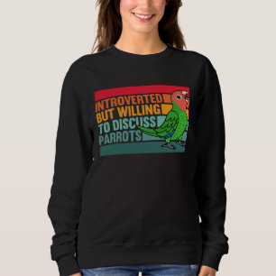 Sudadera Introvertido Pero Loros Carirrosados Lorito Verde