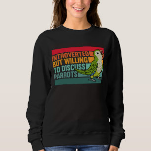 Sudadera Introvertido Pero Loros Verde Monk Parakeet Cuáque