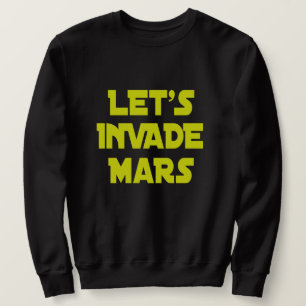 Sudadera Invadamos Marte