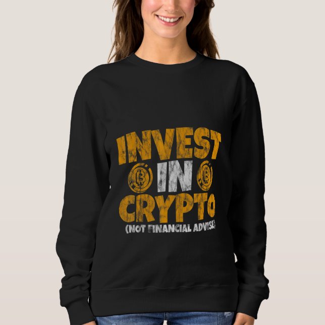 Sudadera Invest In Crypto  Not Financial Advice    (Anverso)