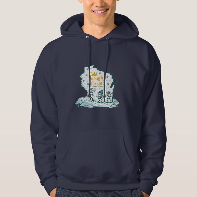 Sudadera Invierno en Wisconsin - ¿Está lo suficientemente f (Anverso)