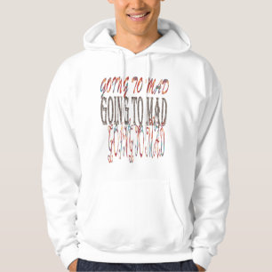Sudadera Ir a camiseta loca