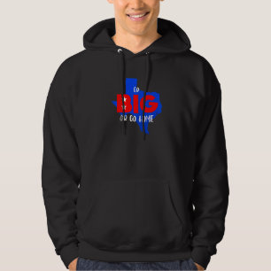 Sudadera Ir Grande o Ir a Casa Mapa de Texas Premium