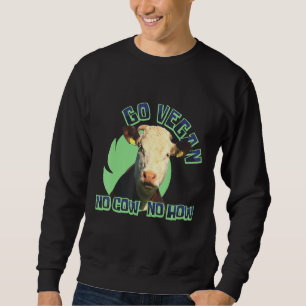 Sudadera Ir Vegan No Cow No Cómo Se Basa La Planta Vegetari