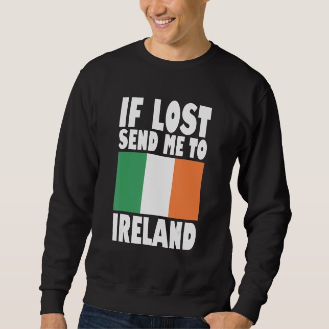 Sudadera Ireland Flag Design  If lost send me to Ireland (Anverso)