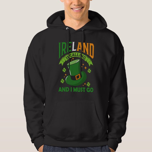 Sudadera Ireland Is Calling And I Must Go St Patrick's Day  (Anverso)