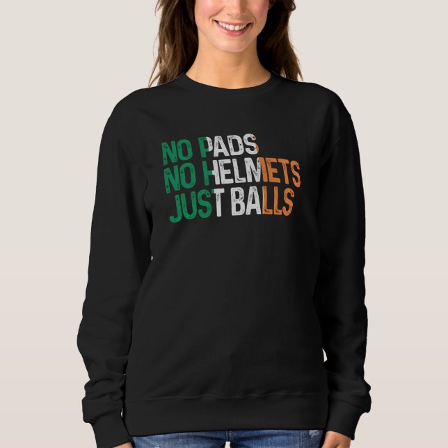 Sudadera Ireland No Pads No Helmets Just Balls Rugby Irish (Anverso)