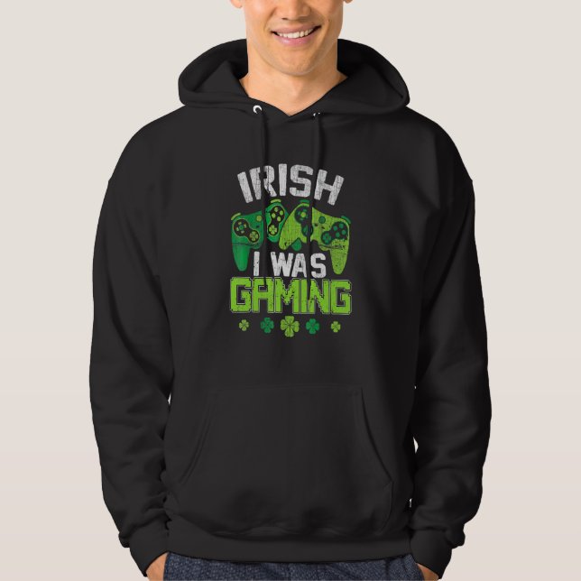Sudadera Irish I Was Gaming Funny St Patricks Day Gamer Boy (Anverso)