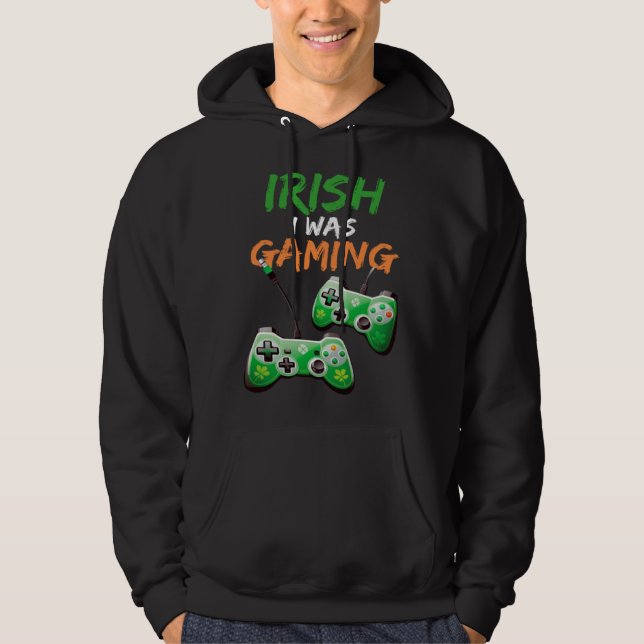Sudadera Irish I Was Gaming  St Patricks Day Gamer  3 (Anverso)