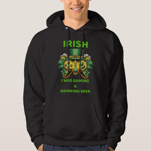 Sudadera Irish I Was Gaming St Patricks Day Gamer Shamrock  (Anverso)