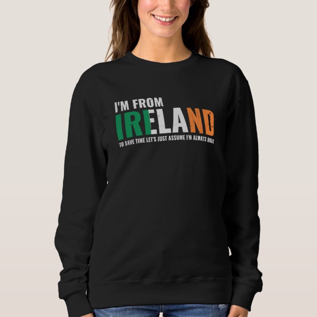Sudadera Irish I'm From Ireland Let'S Just Assume I'm Alway (Anverso)