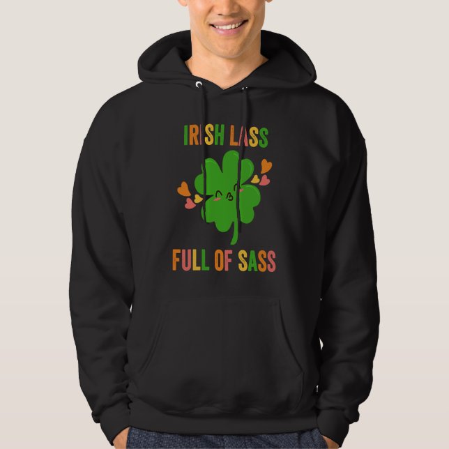 Sudadera Irish Lass Full Of Sass  Shamrock Girl St Patricks (Anverso)